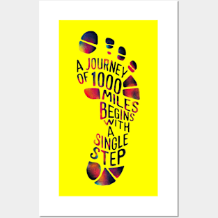 A journey of a thousand miles begins with a single step Posters and Art